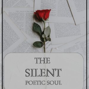 The Silent Poetic Soul