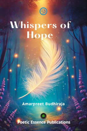 Whispers of Hope, Author: Amarpreet Budhiraja