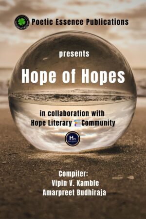 Hope of Hopes, Compiler: Vipin V. Kamble & Amarpreet Budhiraja