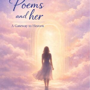 Poems and her- A Gateway to Heaven