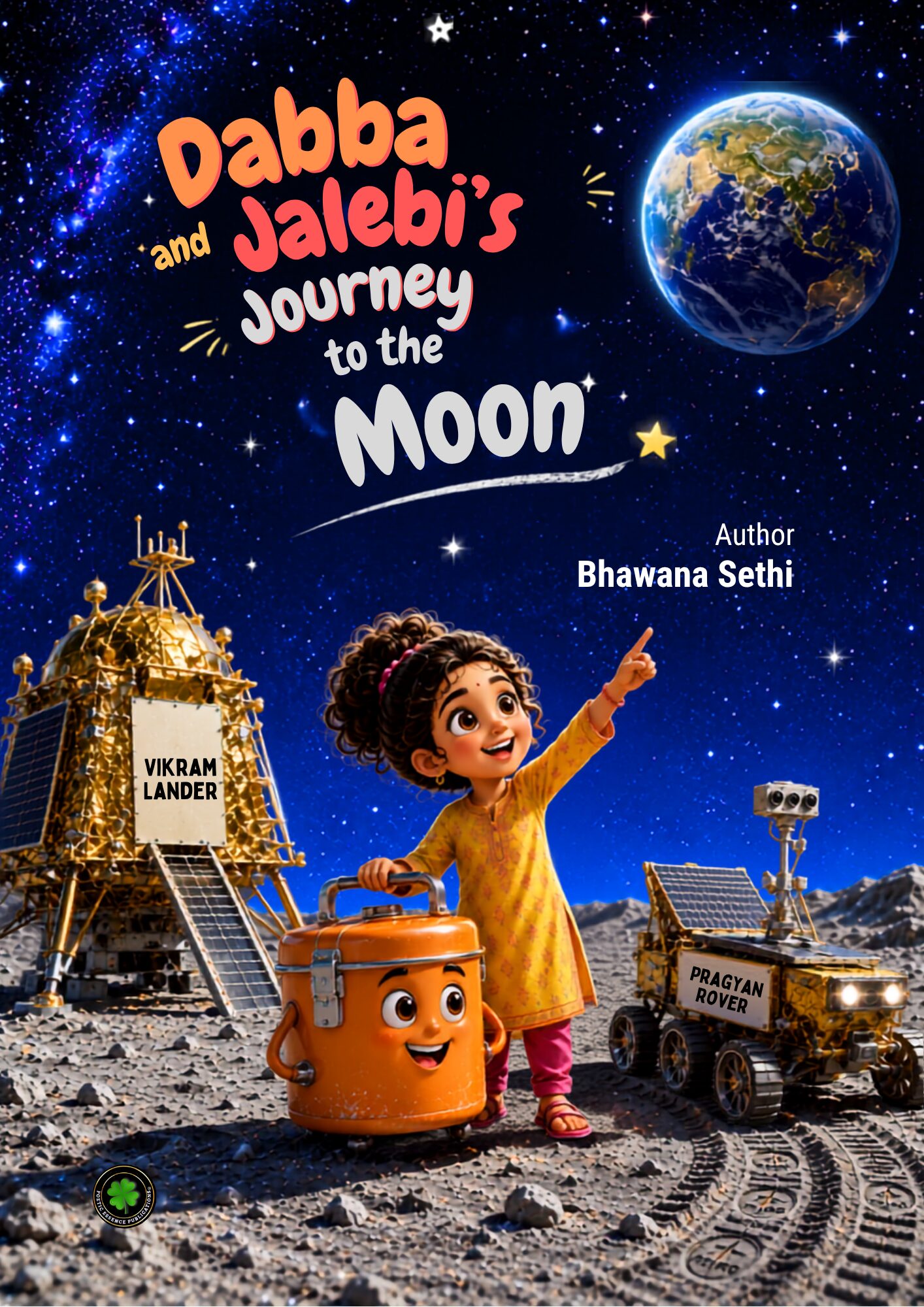 The Adventures of Dabba and Jalebi: Dabba and Jalebi’s Journey to the Moon, Author: Bhawana Sethi