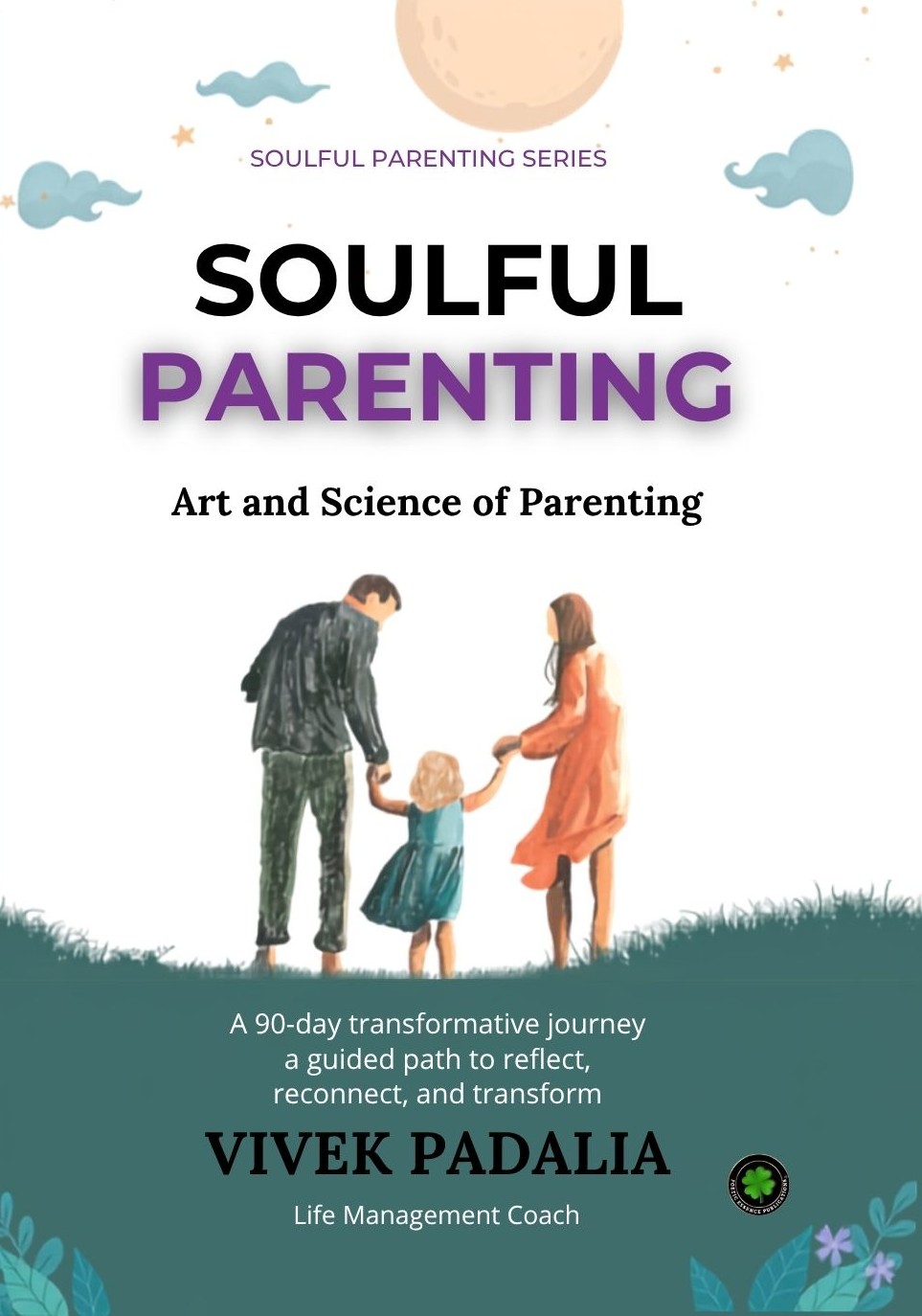 Transformative Journey of Soulful Parenting, Author: Vivek Padalia